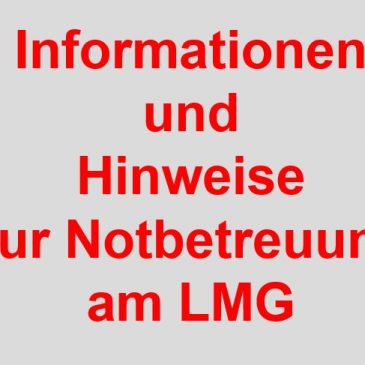 Informationen und Hinweise zur Notbetreuung am LMG
